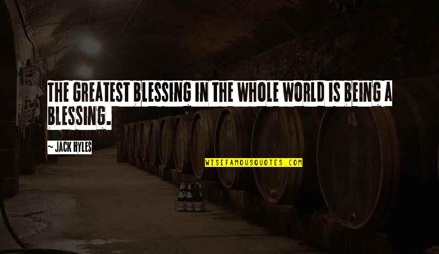 Yellow Lab Pics Quotes By Jack Hyles: The greatest blessing in the whole world is