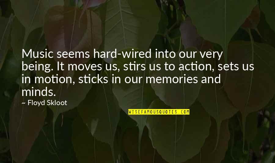 Yellow Ostrich Quotes By Floyd Skloot: Music seems hard-wired into our very being. It