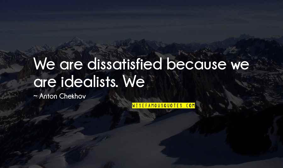 Yellow Rose Images With Quotes By Anton Chekhov: We are dissatisfied because we are idealists. We Yellow Rose Images With Quotes By Anton Chekhov: We are dissatisfied because we are idealists. We