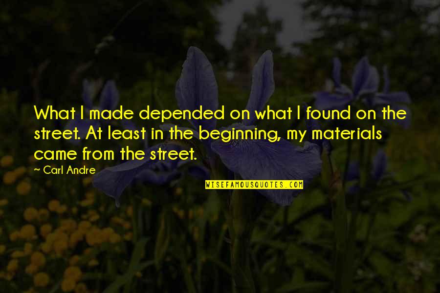 Yellowcake Clothing Quotes By Carl Andre: What I made depended on what I found