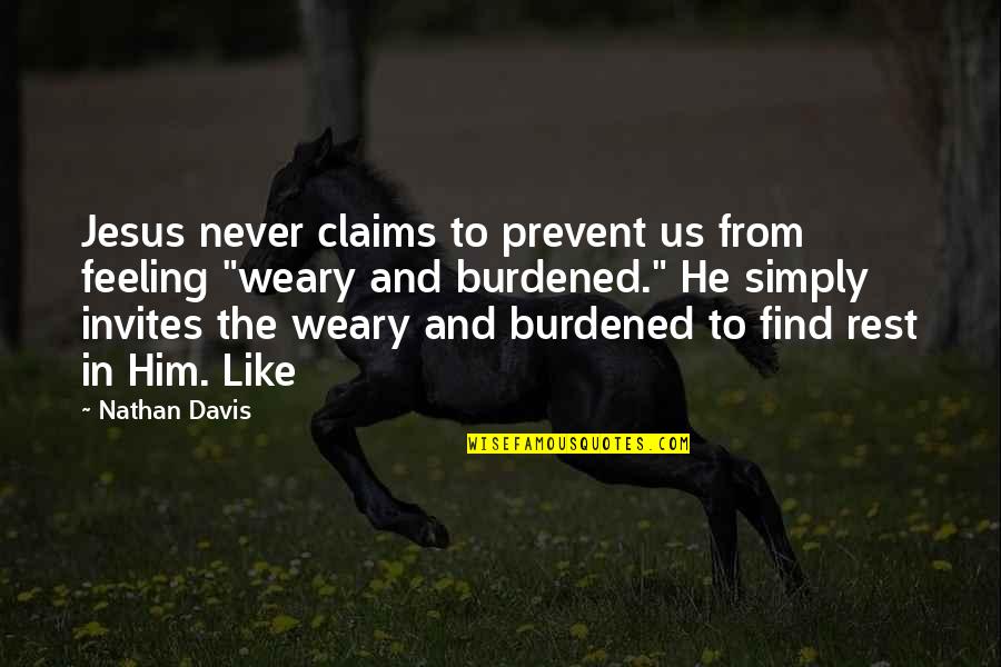Yellowhammers For Sale Quotes By Nathan Davis: Jesus never claims to prevent us from feeling Yellowhammers For Sale Quotes By Nathan Davis: Jesus never claims to prevent us from feeling