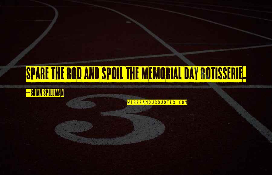 Yellowhead Pass Quotes By Brian Spellman: Spare the rod and spoil the Memorial Day Yellowhead Pass Quotes By Brian Spellman: Spare the rod and spoil the Memorial Day