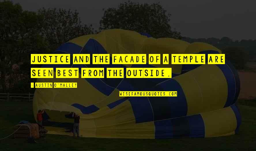Yellowtail Quotes By Austin O'Malley: Justice and the facade of a temple are Yellowtail Quotes By Austin O'Malley: Justice and the facade of a temple are