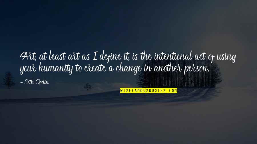 Yeohlee Quotes By Seth Godin: Art, at least art as I define it, Yeohlee Quotes By Seth Godin: Art, at least art as I define it,