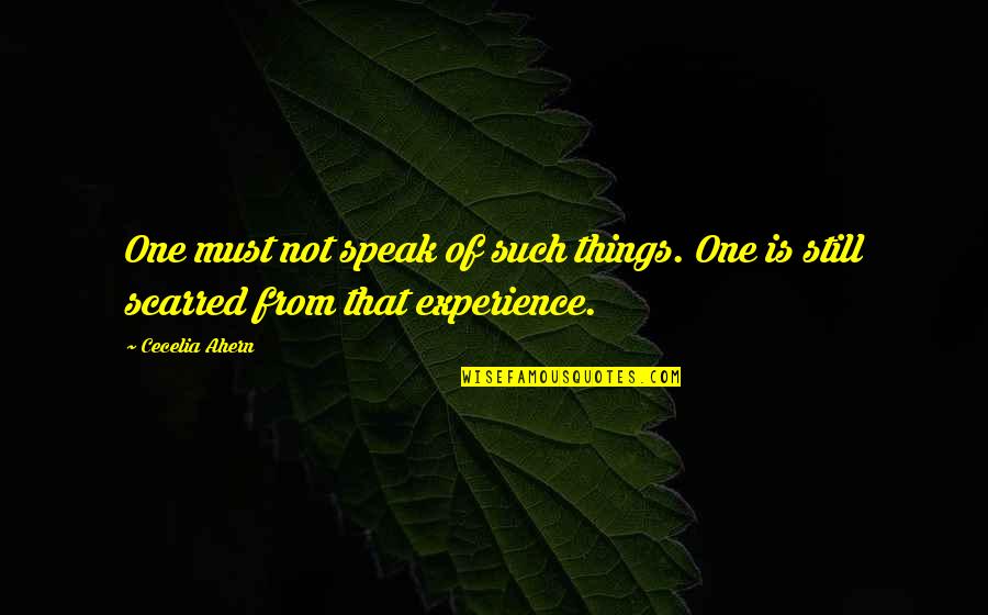 Yeoward Boatyard Quotes By Cecelia Ahern: One must not speak of such things. One