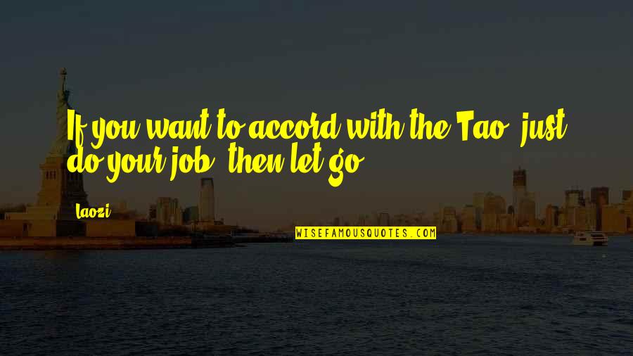 Yervand Khundkaryan Quotes By Laozi: If you want to accord with the Tao,