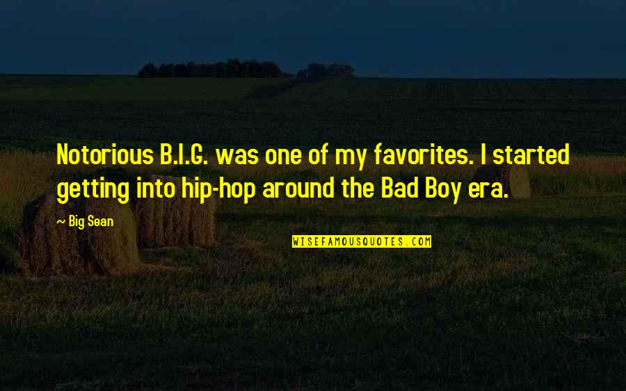 Yes I Am Bad Boy Quotes By Big Sean: Notorious B.I.G. was one of my favorites. I