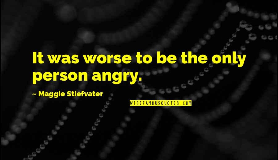 Yes Minister Need To Know Quote Quotes By Maggie Stiefvater: It was worse to be the only person Yes Minister Need To Know Quote Quotes By Maggie Stiefvater: It was worse to be the only person