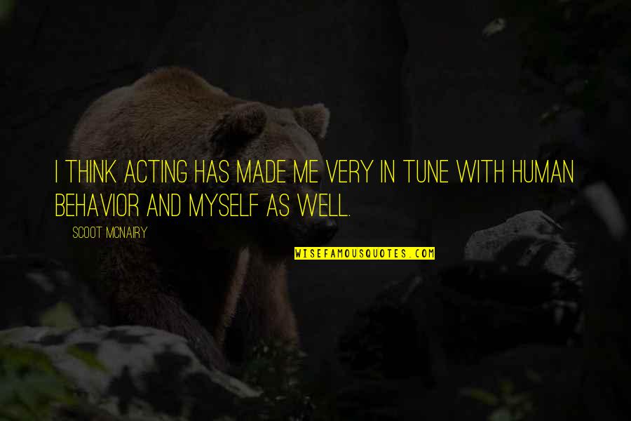 Yes Minister Open Government Quotes By Scoot McNairy: I think acting has made me very in