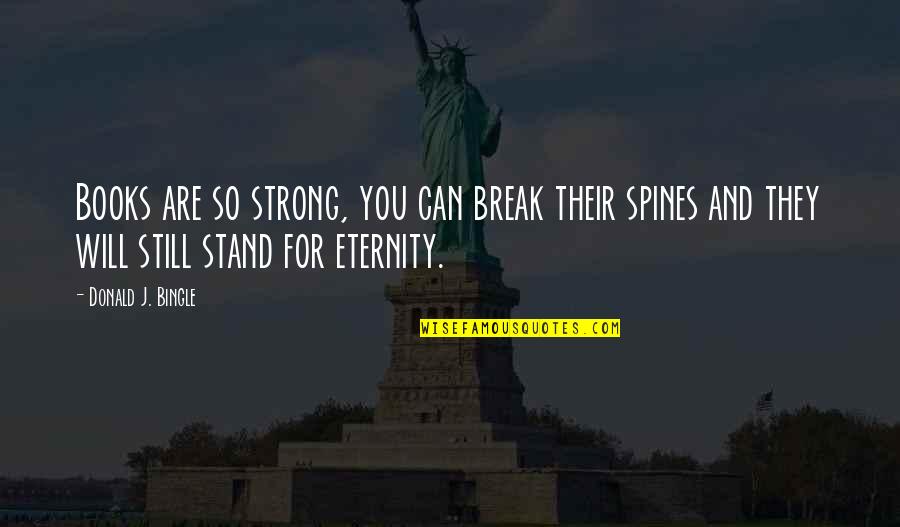 Yes We Can Inspirational Quotes By Donald J. Bingle: Books are so strong, you can break their
