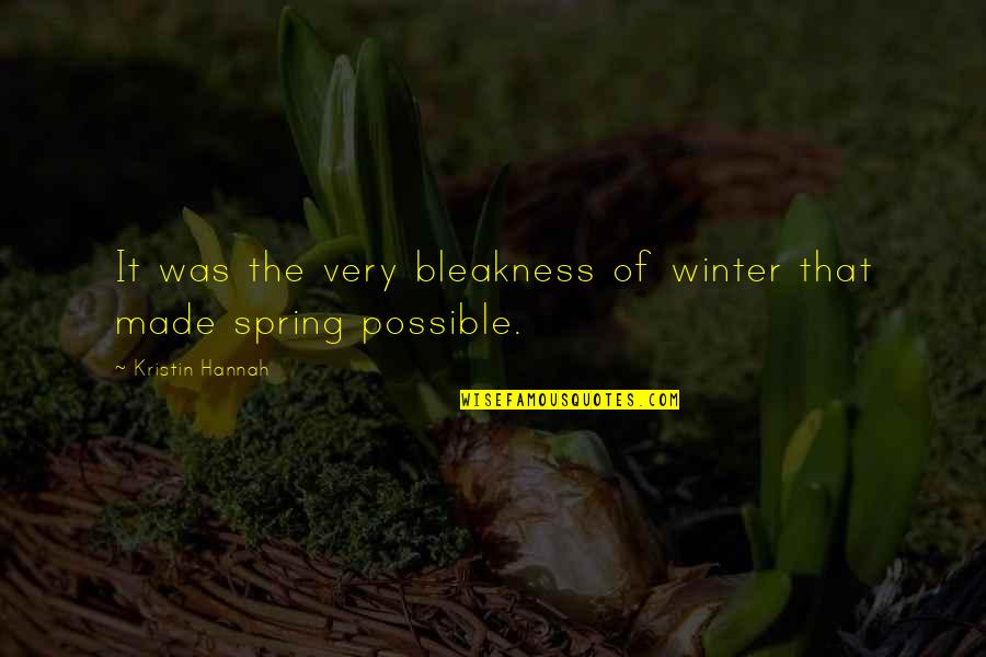 Yesilyurt Demir Quotes By Kristin Hannah: It was the very bleakness of winter that