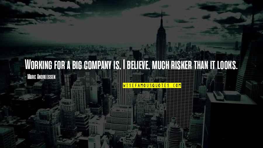 Yesss Meme Quotes By Marc Andreessen: Working for a big company is, I believe, Yesss Meme Quotes By Marc Andreessen: Working for a big company is, I believe,