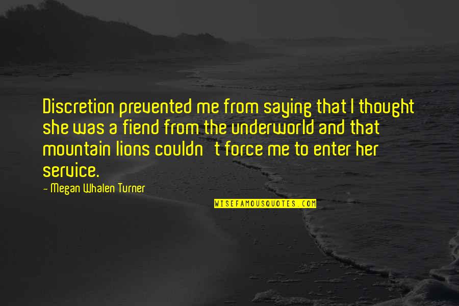 Yesstyle Quotes By Megan Whalen Turner: Discretion prevented me from saying that I thought Yesstyle Quotes By Megan Whalen Turner: Discretion prevented me from saying that I thought