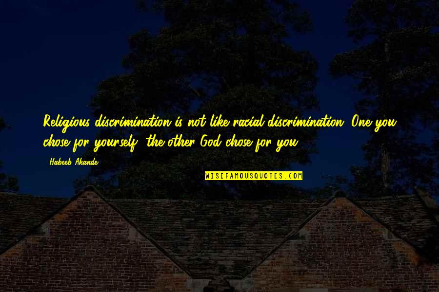Yessuh Quotes By Habeeb Akande: Religious discrimination is not like racial discrimination. One Yessuh Quotes By Habeeb Akande: Religious discrimination is not like racial discrimination. One