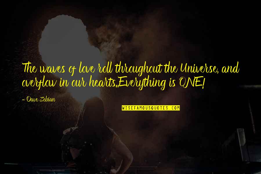 Yesteryear Comics Quotes By Dave Zebian: The waves of love roll throughout the Universe, Yesteryear Comics Quotes By Dave Zebian: The waves of love roll throughout the Universe,