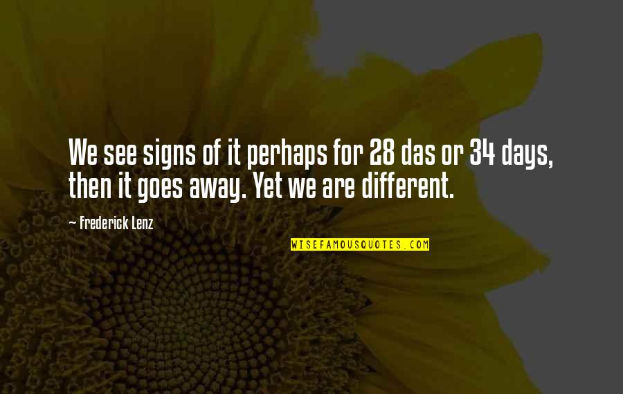 Yet Quotes By Frederick Lenz: We see signs of it perhaps for 28 Yet Quotes By Frederick Lenz: We see signs of it perhaps for 28