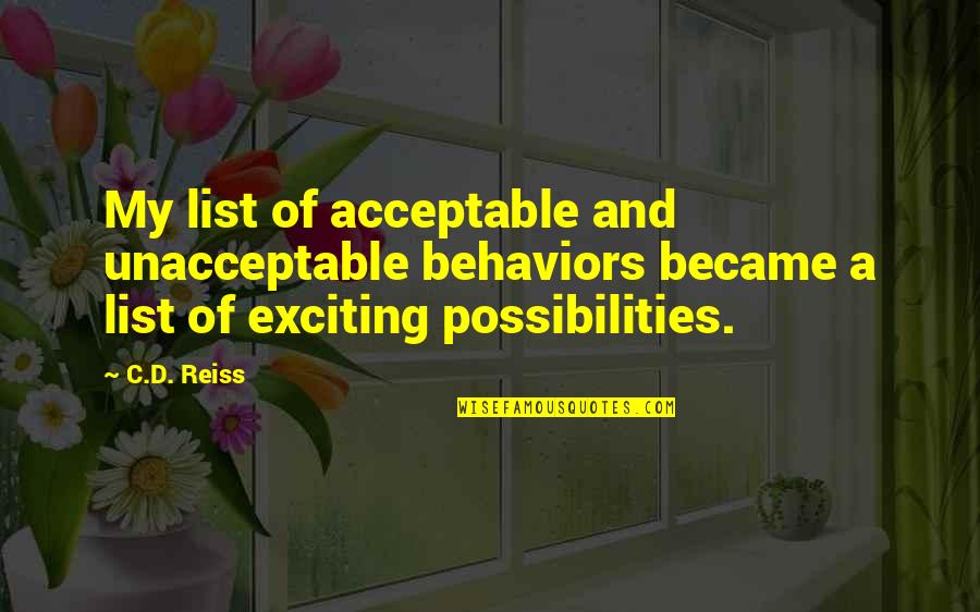 Yeterli Beslenme Quotes By C.D. Reiss: My list of acceptable and unacceptable behaviors became Yeterli Beslenme Quotes By C.D. Reiss: My list of acceptable and unacceptable behaviors became