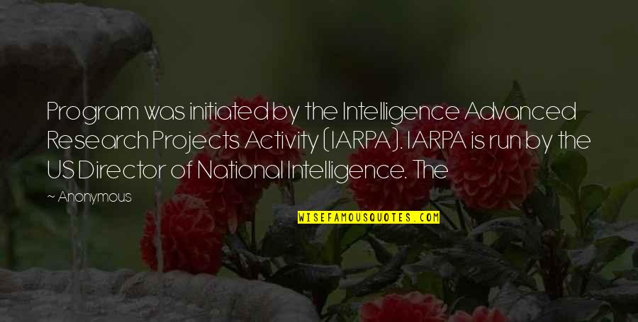 Yevgenia Ginzburg Quotes By Anonymous: Program was initiated by the Intelligence Advanced Research