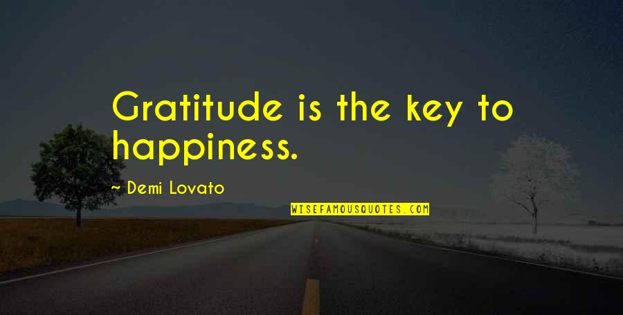 Yhink Quotes By Demi Lovato: Gratitude is the key to happiness. Yhink Quotes By Demi Lovato: Gratitude is the key to happiness.