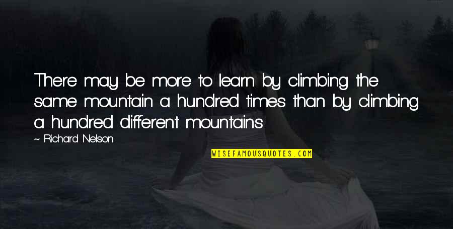 Yhteystiedot Quotes By Richard Nelson: There may be more to learn by climbing Yhteystiedot Quotes By Richard Nelson: There may be more to learn by climbing