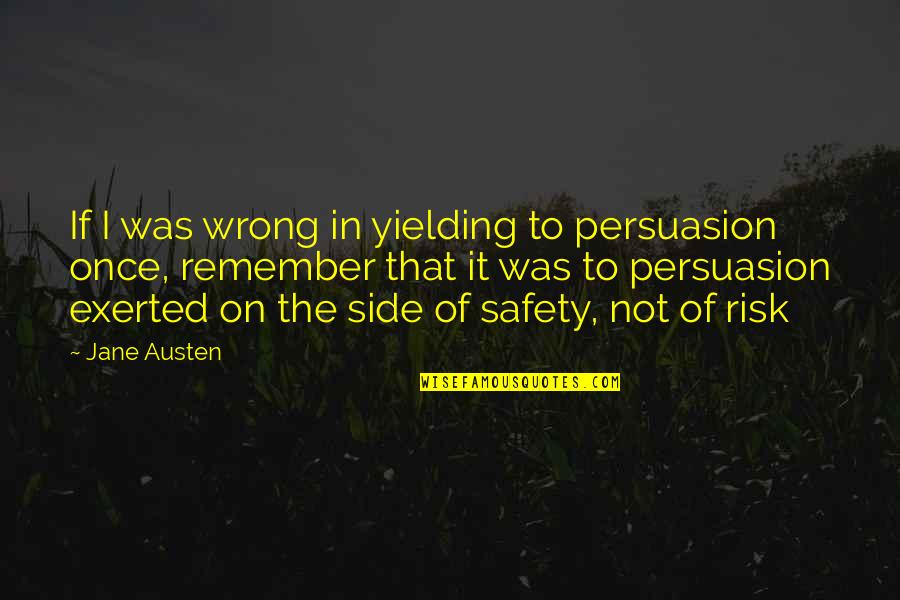 Yielding Quotes By Jane Austen: If I was wrong in yielding to persuasion Yielding Quotes By Jane Austen: If I was wrong in yielding to persuasion