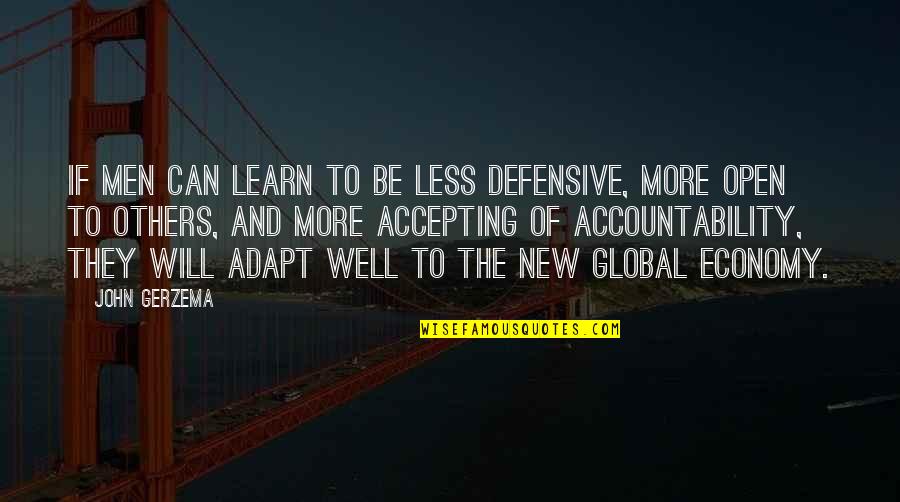 Yimika Olaogun Quotes By John Gerzema: If men can learn to be less defensive,