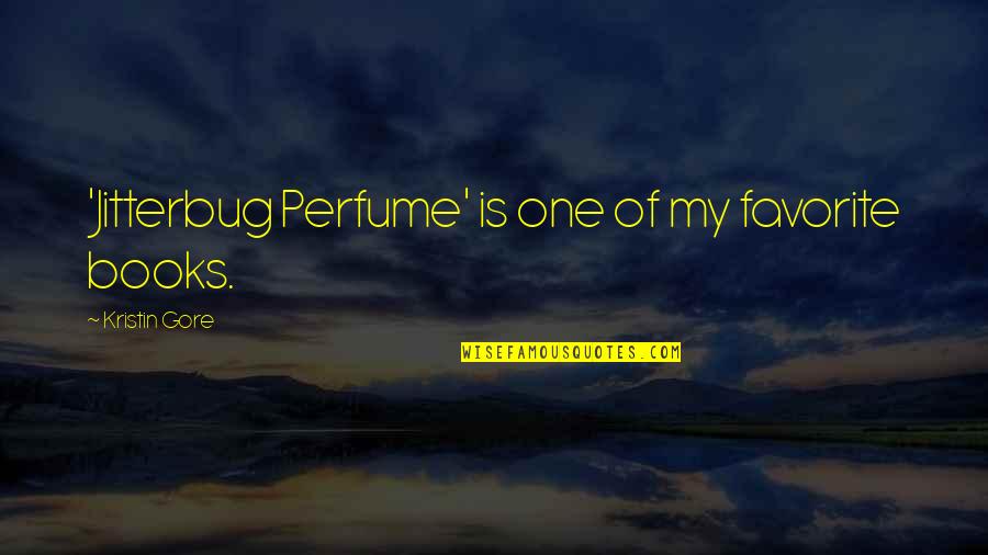 Yimou Quotes By Kristin Gore: 'Jitterbug Perfume' is one of my favorite books.