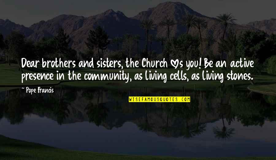 Yin And Yang Tattoo Quotes By Pope Francis: Dear brothers and sisters, the Church loves you! Yin And Yang Tattoo Quotes By Pope Francis: Dear brothers and sisters, the Church loves you!