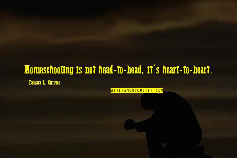 Yip Man Famous Quotes By Tamara L. Chilver: Homeschooling is not head-to-head, it's heart-to-heart. Yip Man Famous Quotes By Tamara L. Chilver: Homeschooling is not head-to-head, it's heart-to-heart.