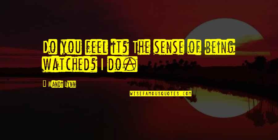 Yiruma Quotes By Mandi Lynn: Do you feel it? The sense of being