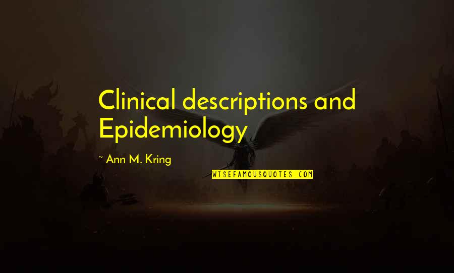 Yishai Cohen Quotes By Ann M. Kring: Clinical descriptions and Epidemiology Yishai Cohen Quotes By Ann M. Kring: Clinical descriptions and Epidemiology