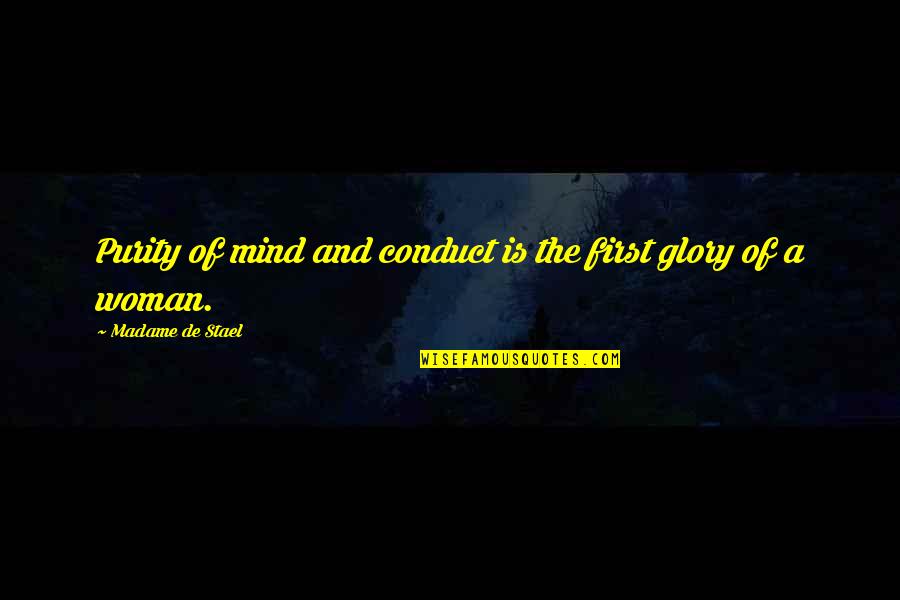 Yissel Calderon Quotes By Madame De Stael: Purity of mind and conduct is the first