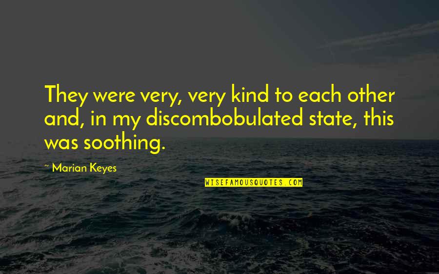 Yllka Cana Quotes By Marian Keyes: They were very, very kind to each other Yllka Cana Quotes By Marian Keyes: They were very, very kind to each other