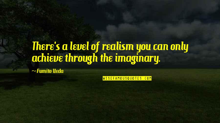 Yln Jet Quotes By Fumito Ueda: There's a level of realism you can only