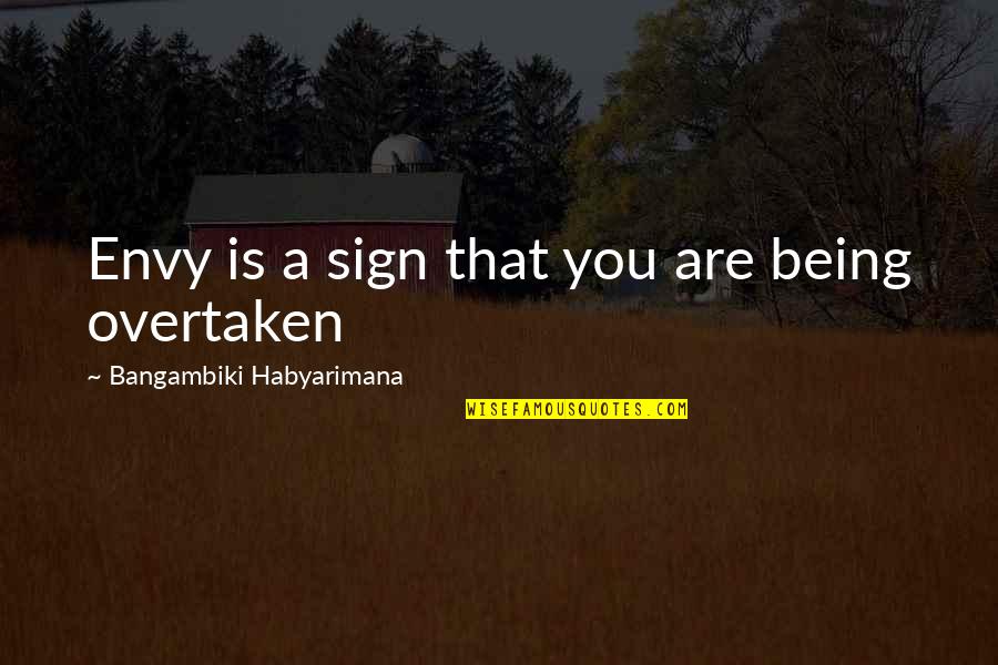 Yoda There Is No Try Quote Quotes By Bangambiki Habyarimana: Envy is a sign that you are being Yoda There Is No Try Quote Quotes By Bangambiki Habyarimana: Envy is a sign that you are being