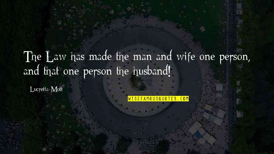 Yodellers From 1930s Quotes By Lucretia Mott: The Law has made the man and wife