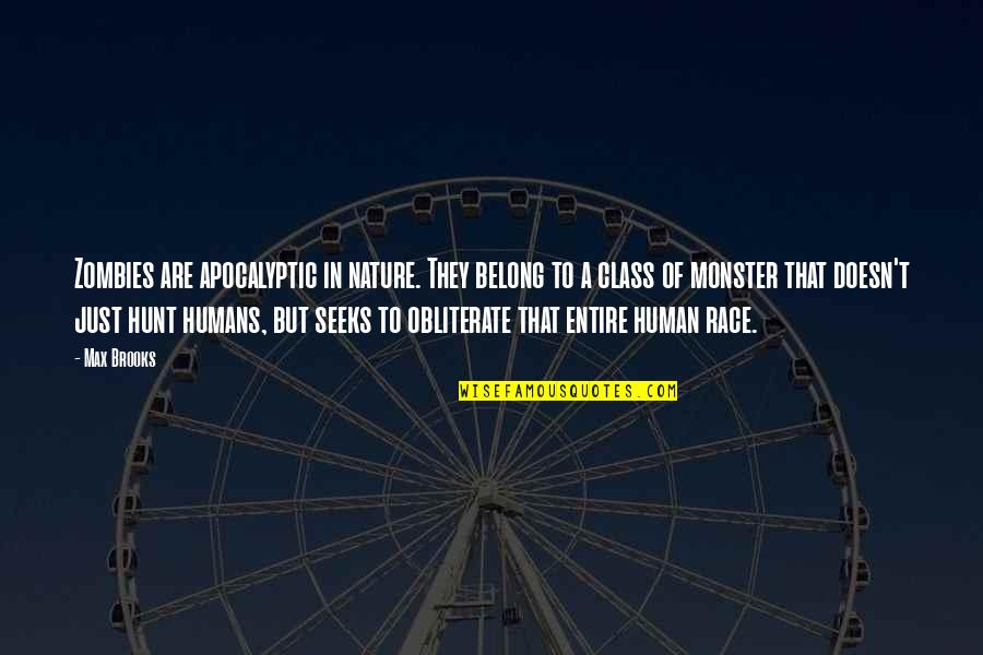 Yoel Goldenberg Quotes By Max Brooks: Zombies are apocalyptic in nature. They belong to Yoel Goldenberg Quotes By Max Brooks: Zombies are apocalyptic in nature. They belong to