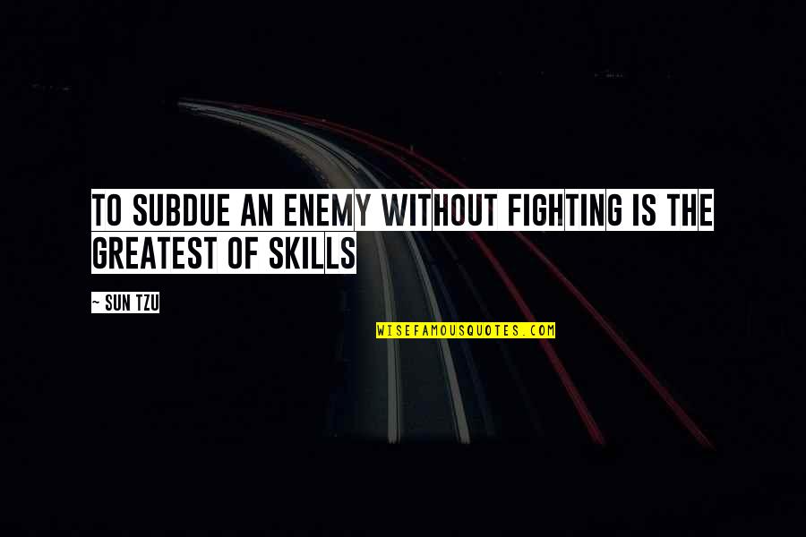 Yoga Progress Quotes By Sun Tzu: To Subdue an enemy without fighting is the