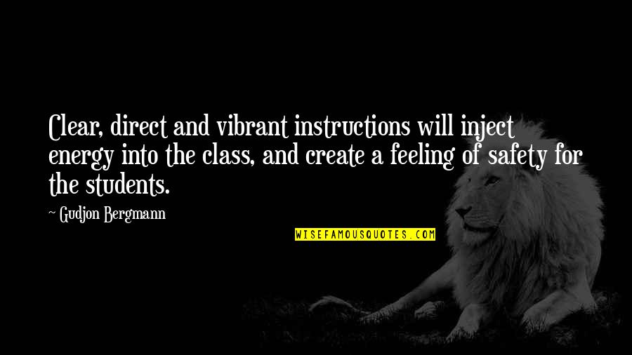 Yoga Teachers Quotes By Gudjon Bergmann: Clear, direct and vibrant instructions will inject energy