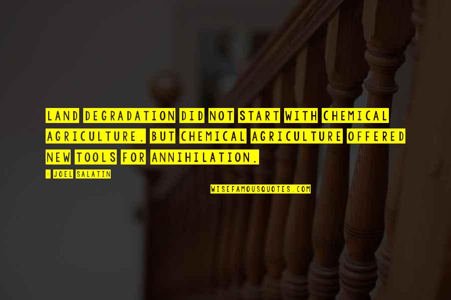 Yogi Philosophy Quotes By Joel Salatin: Land degradation did not start with chemical agriculture. Yogi Philosophy Quotes By Joel Salatin: Land degradation did not start with chemical agriculture.