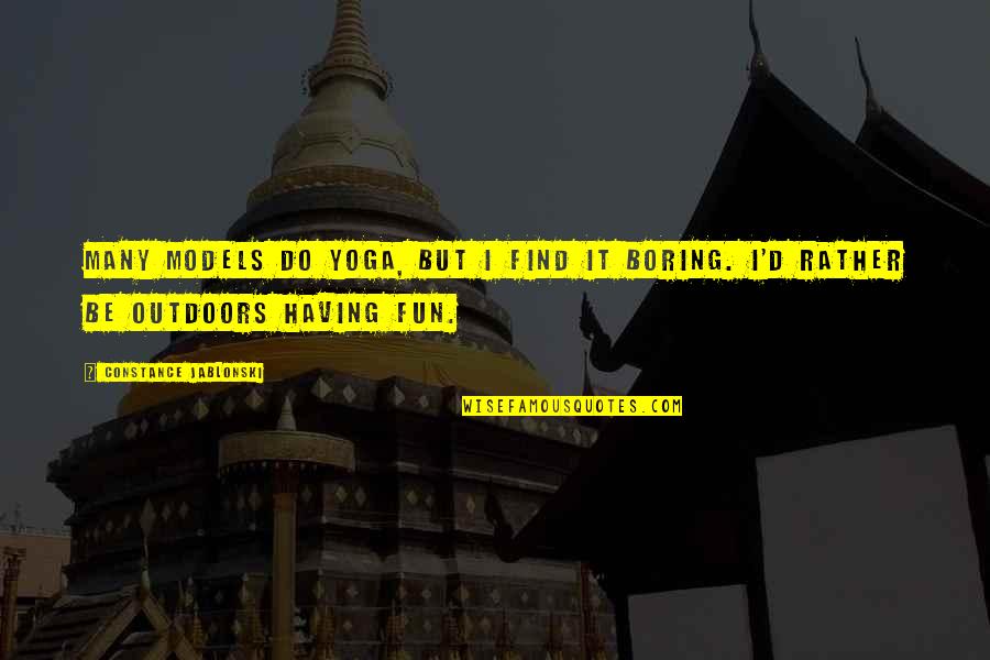 Yohana Quotes By Constance Jablonski: Many models do yoga, but I find it Yohana Quotes By Constance Jablonski: Many models do yoga, but I find it