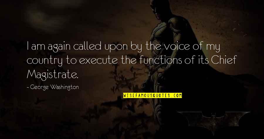 Yoichiro Okutani Quotes By George Washington: I am again called upon by the voice