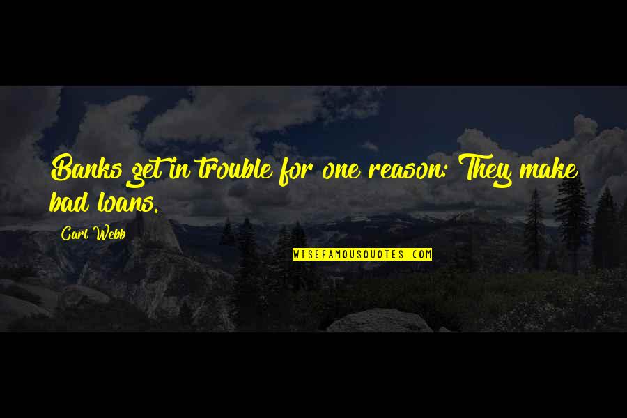 Yom Kippur 2014 Wishes Quotes By Carl Webb: Banks get in trouble for one reason: They