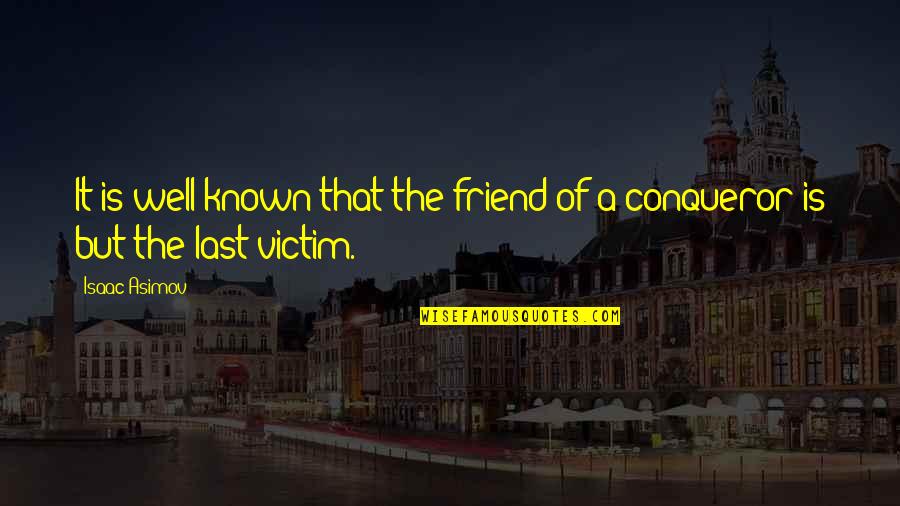 Yosbel Lopez Quotes By Isaac Asimov: It is well-known that the friend of a