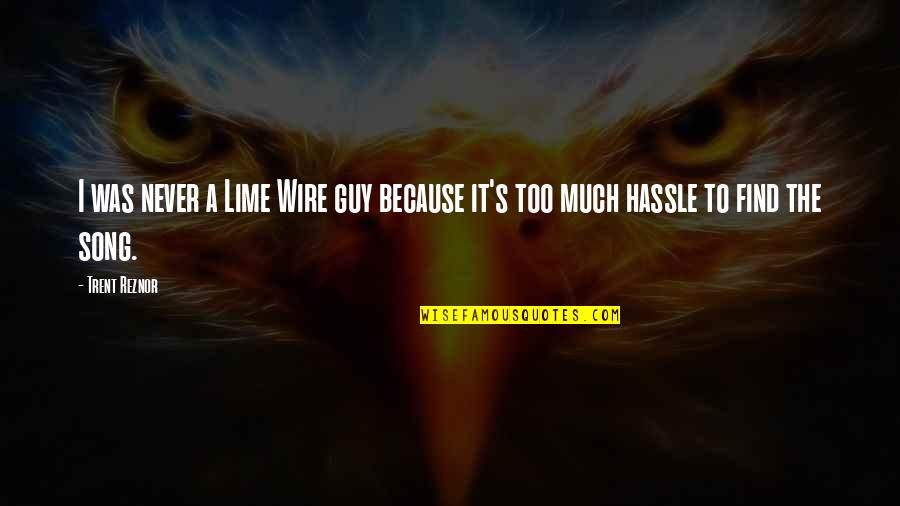 Yoshiike Quotes By Trent Reznor: I was never a Lime Wire guy because