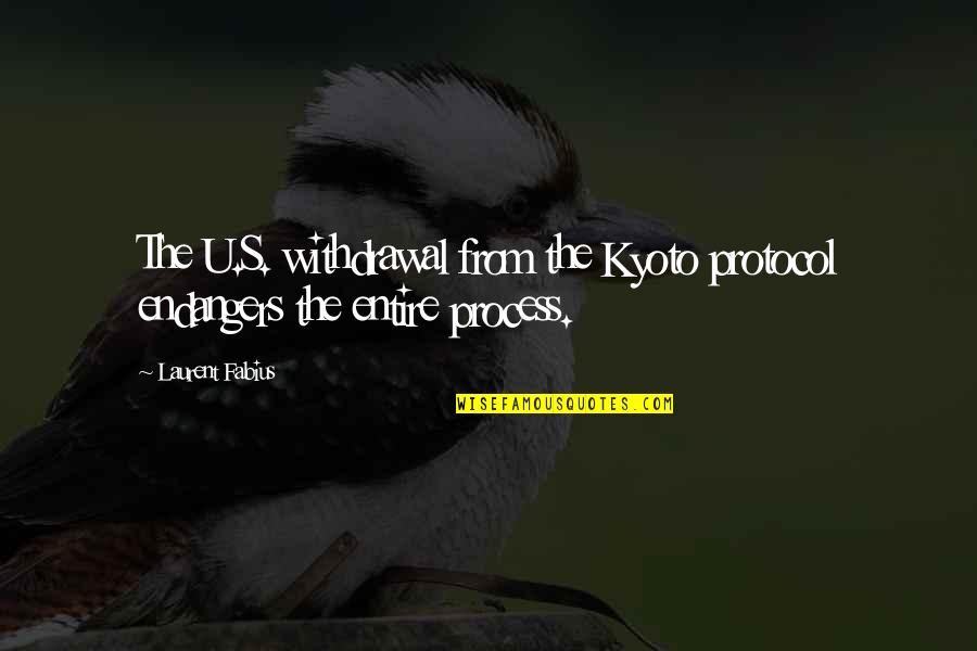 Yoshi's Island Quotes By Laurent Fabius: The U.S. withdrawal from the Kyoto protocol endangers
