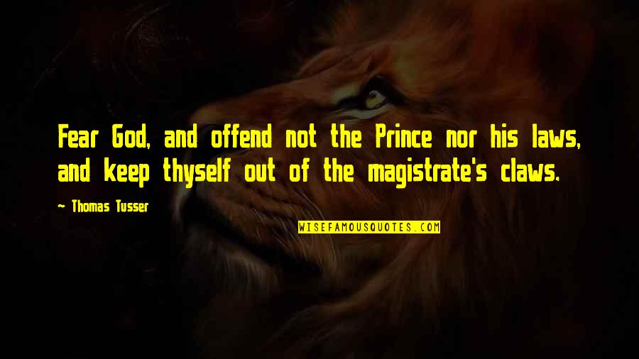 Yoshi's Quotes By Thomas Tusser: Fear God, and offend not the Prince nor Yoshi's Quotes By Thomas Tusser: Fear God, and offend not the Prince nor