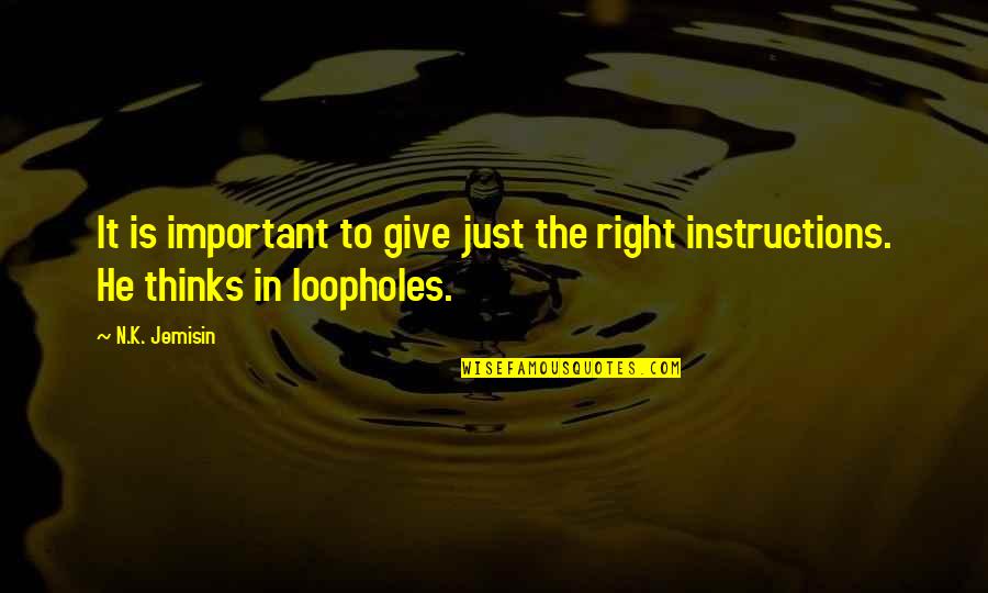 Yossi Dina Quotes By N.K. Jemisin: It is important to give just the right