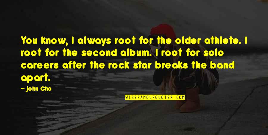 You Always Rock Quotes By John Cho: You know, I always root for the older