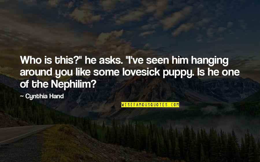 You And Your Puppy Quotes By Cynthia Hand: Who is this?" he asks. "I've seen him